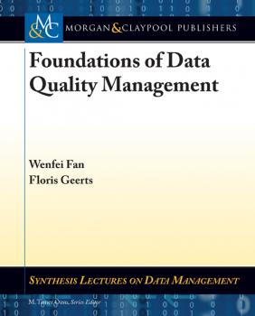 Foundations of Data Quality Management - Wenfei Fan Synthesis Lectures on Data Management
