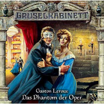 Gruselkabinett, Folge 4: Das Phantom der Oper - Гастон Леру 