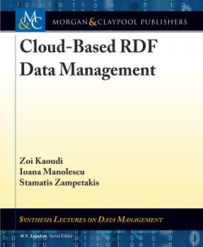 Cloud-Based RDF Data Management - Zoi Kaoudi Synthesis Lectures on Data Management