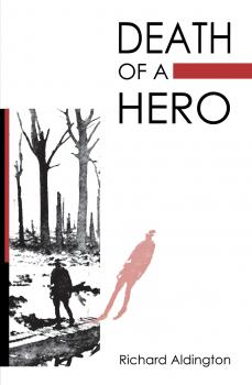 Death of a Hero - Richard  Aldington 