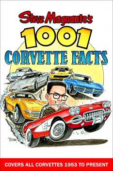 Steve Magnante's 1001 Corvette Facts - Steve Magnante 