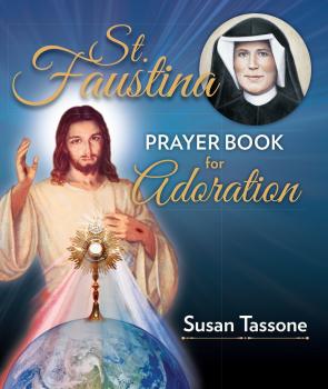 St. Faustina Prayer Book for Adoration - Susan Tassone 