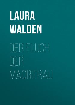 Der Fluch der Maorifrau - Laura Walden 