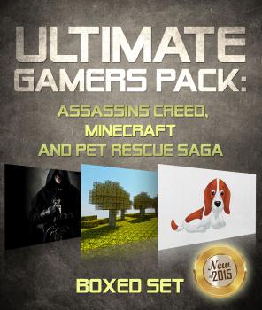 Ultimate Gamers Pack Assassins Creed, Minecraft and Pet Rescue Saga - Speedy Publishing 