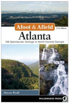 Afoot and Afield: Atlanta - MARCUS WOOLF Afoot and Afield