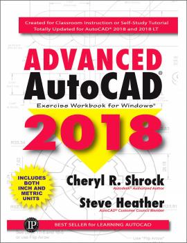 Advanced AutoCAD 2018 - Cheryl R. Shrock 
