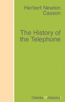 The History of the Telephone - Herbert Newton Casson 