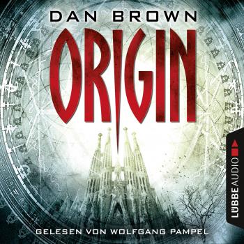Origin - Robert Langdon 5 (Gekürzt) - Дэн Браун 