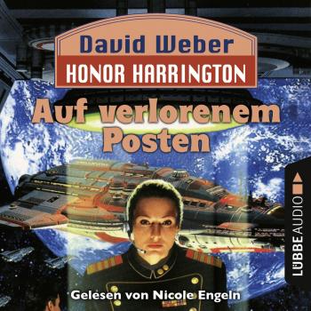 Auf verlorenem Posten - Honor Harrington, Teil 1 - David  Weber 