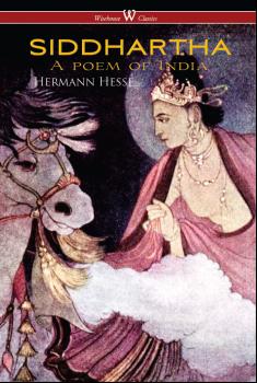 Siddhartha (Wisehouse Classics Edition) - Герман Гессе 