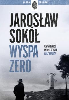 Wyspa zero - Jarosław Sokół Ślady Zbrodni