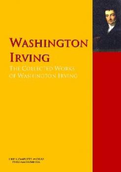 The Collected Works of Washington Irving - Washington Irving 