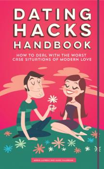 Dating Hacks Handbook - Hugo Villabona 