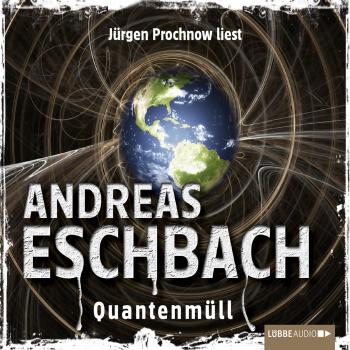 Quantenmüll - Kurzgeschichte - Andreas Eschbach 