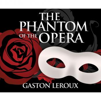 The Phantom of the Opera (Unabridged) - Гастон Леру 