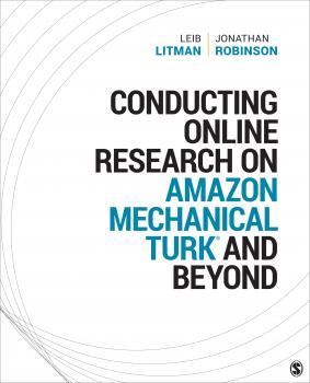 Conducting Online Research on Amazon Mechanical Turk and Beyond - Jonathan  Robinson SAGE Innovations in Research Methods