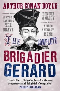 The Complete Brigadier Gerard Stories - Arthur Conan Doyle Canongate Classics