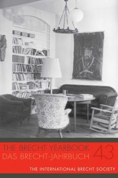 The Brecht Yearbook / Das Brecht-Jahrbuch 43 - Группа авторов 