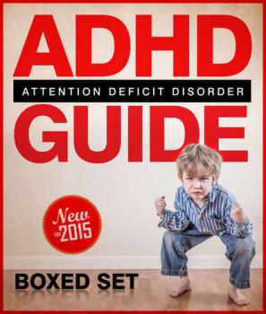 ADHD Guide Attention Deficit Disorder: Coping with Mental Disorder such as ADHD in Children and Adults, Promoting Adhd Parenting: Helping with Hyperactivity and Cognitive Behavioral Therapy (CBT) - Speedy Publishing 