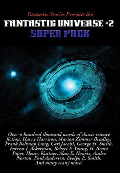 Fantastic Stories Presents the Fantastic Universe Super Pack #2 - William  Logan Positronic Super Pack Series