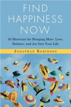 Find Happiness Now - Jonathan  Robinson 