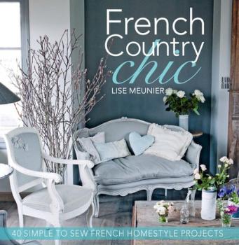 French Country Chic - Lise Meunier 