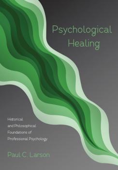 Psychological Healing - Paul C. Larson 