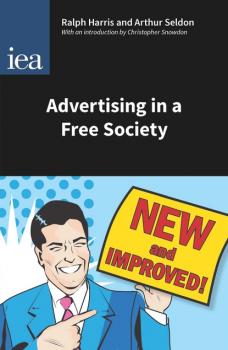 Advertising in a Free Society - Ralph Harris Hobart Papers