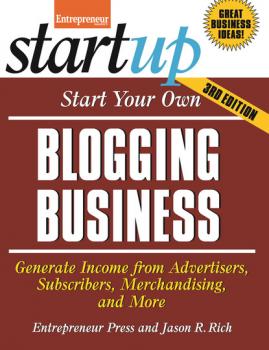 Start Your Own Blogging Business - Jason R. Rich StartUp Series