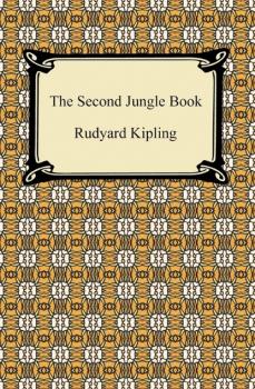 The Second Jungle Book - Редьярд Джозеф Киплинг 