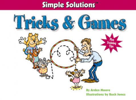 Tricks & Games - Arden Moore Simple Solutions Series