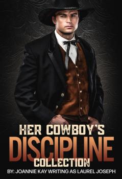 Her Cowboy's Discipline Collection - Joannie Kay Pine Falls