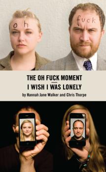 I Wish I Was Lonely / The Oh Fuck Moment - Chris Thorpe 