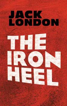 The Iron Heel - Jack London 
