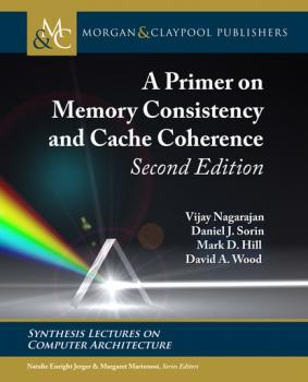 A Primer on Memory Consistency and Cache Coherence - David A. Wood Synthesis Lectures on Computer Architecture