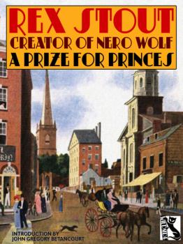 A Prize for Princes - Rex Stout 