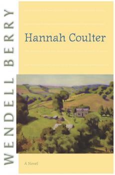 Hannah Coulter - Wendell  Berry Port William