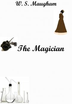 “The Magician” by W. S. Maugham. Учебное пособие по домашнему чтению - О. Е. Данчевская 