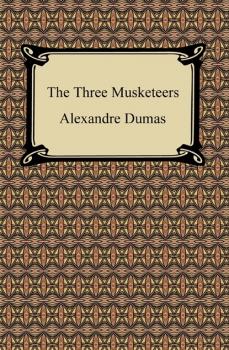 The Three Musketeers - Александр Дюма 