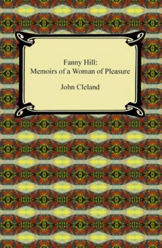 Fanny Hill: Memoirs of a Woman of Pleasure - John Cleland 