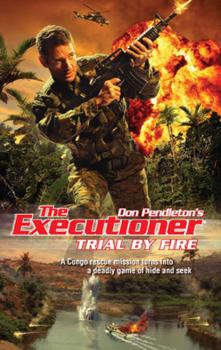 Trial By Fire - Don Pendleton 