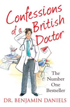 Confessions of a British Doctor - Benjamin  Daniels 