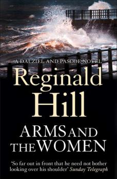 Arms and the Women - Reginald  Hill 