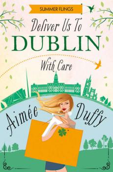 Deliver to Dublin...With Care - Aimee  Duffy 