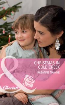Christmas in Cold Creek - RaeAnne  Thayne 