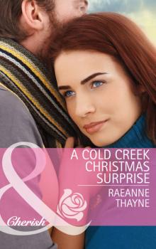 A Cold Creek Christmas Surprise - RaeAnne  Thayne 