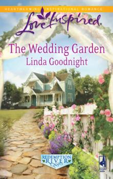 The Wedding Garden - Linda  Goodnight 