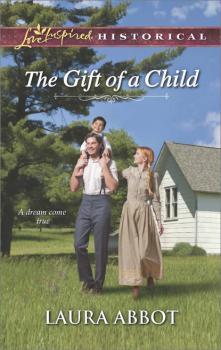 The Gift of a Child - Laura  Abbot 