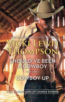 Should've Been A Cowboy & Cowboy Up: Should've Been a Cowboy / Cowboy Up - Vicki Thompson Lewis 