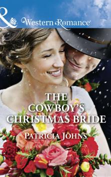 The Cowboy's Christmas Bride - Patricia  Johns 